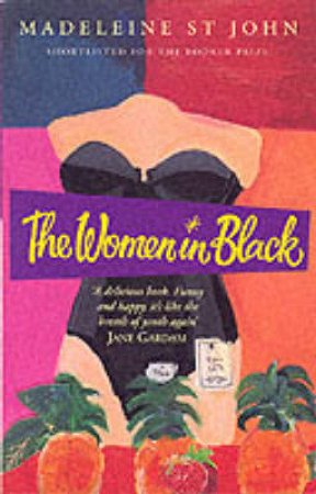 The Women In Black by Madeleine St John