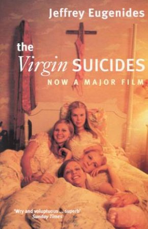 The Virgin Suicides by Jeffrey Eugenides