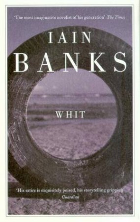 Whit by Iain Banks