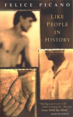 Like People In History by Felice Picano