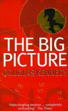 The Big Picture by Douglas Kennedy