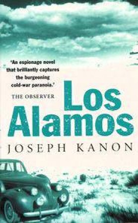 Los Alamos by Joseph Kanon