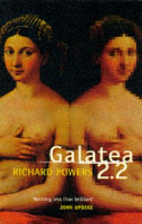 Galatea 2.2 by Richard Powers