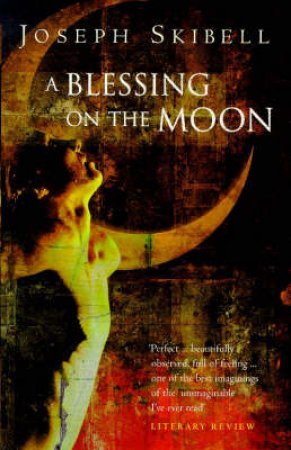 A Blessing On The Moon by Joseph Skibell