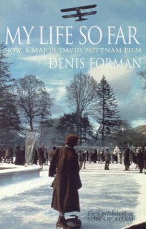 My Life So Far by Denis Forman