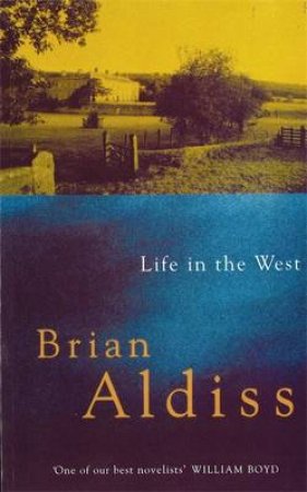 Life in the West by Brian Aldiss