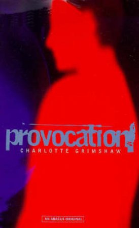 Provocation by Charlotte Grimshaw