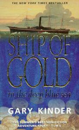 Ship Of Gold In The Deep Blue Sea by Gary Kinder