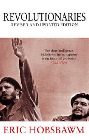 Revolutionaries by E J Hobsbawm