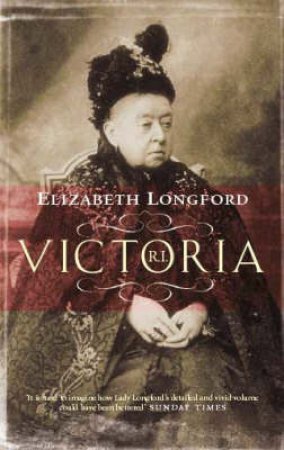 Victoria R.I. by Elizabeth Longford