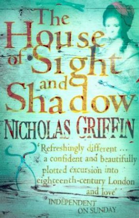 The House Of Sight And Shadow by Nicholas Griffin