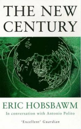 The New Century by Eric Hobsbawm