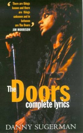 The Doors: Complete Lyrics by Danny Sugarman