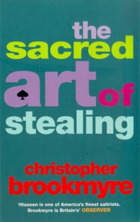 The Sacred Art Of Stealing by Christopher Brookmyre