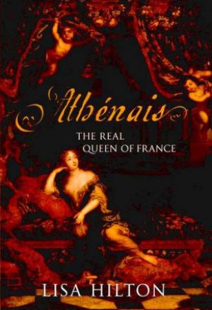 Athenais, The Real Queen Of France by Lisa Hilton