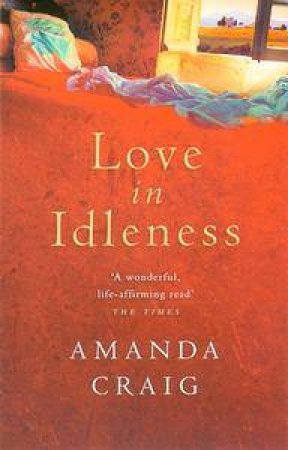 Love In Idleness by Amanda Craig