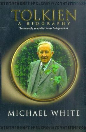 Tolkien: A Biography by Michael White