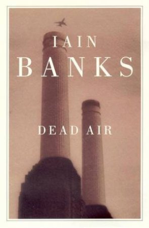 Dead Air by Iain Banks