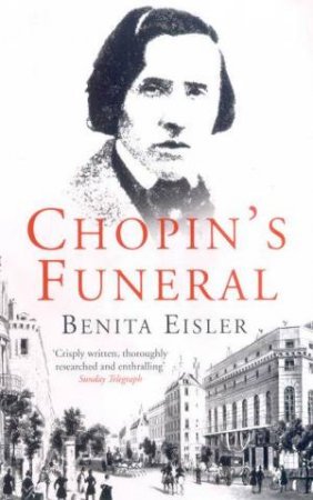 Chopin's Funeral by Benita Eisler