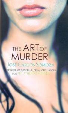 The Art Of Murder by Jose Carlos Samoza