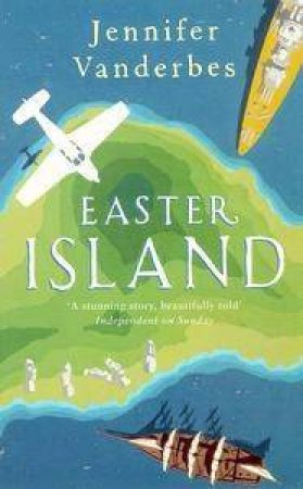 Easter Island by Jennifer Vanderbes