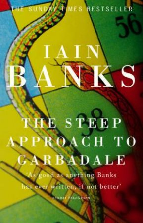 The Steep Approach To Garbadale by Iain Banks