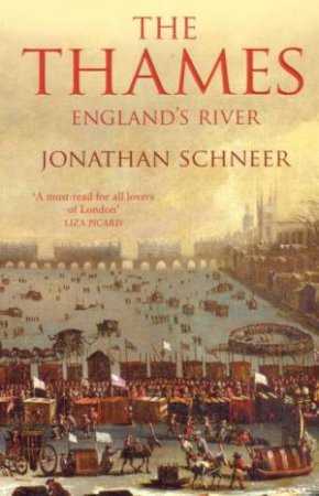 The Thames: England's River by Jonathan Schneer