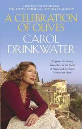 A Celebration Of Olives by Carol Drinkwater