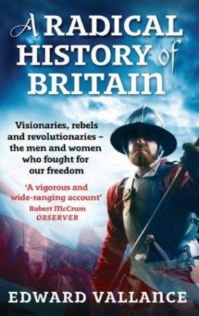 Radical History of Britain by Edward Vallance