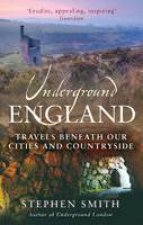 Underground England Travels Beneath Our Cities and Countryside