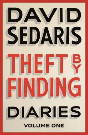 Theft By Finding by David Sedaris