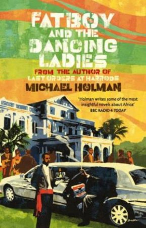 Fatboy and the Dancing Ladies by Michael Holman