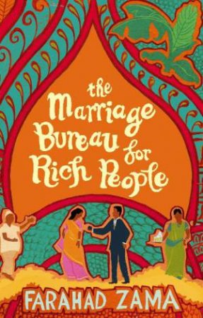 The Marriage Bureau for Rich People by Farahad Zama