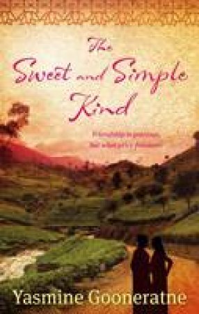 Sweet and Simple Kind by Yasmine Gooneratne