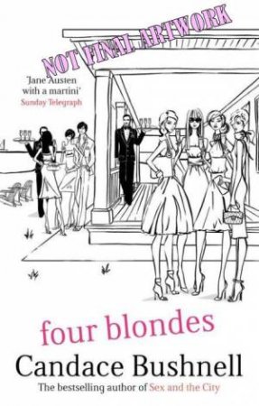 Four Blondes by Candace Bushnell