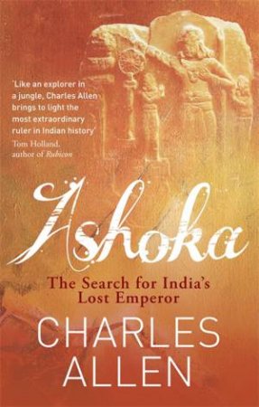 Ashoka by Charles Allen