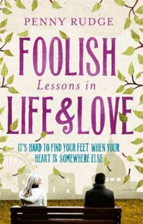 Foolish Lessons in Life and Love by Penny Rudge