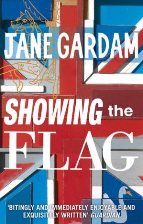 Showing the Flag by Jane Gardam