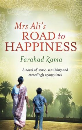 Mrs Ali's Road To Happiness by Farahad Zama