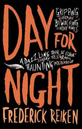 Day for Night by Frederick Reiken