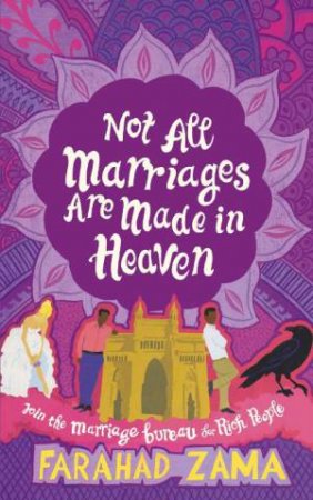 Not All Marriages Are Made In Heaven by Farahad Zama