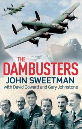 The Dambusters by John Sweetman