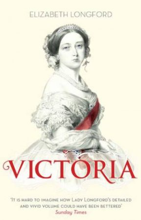 Victoria by Elizabeth Longford