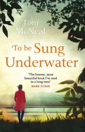 To Be Sung Underwater by Tom McNeal