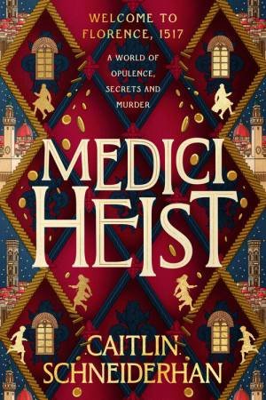 Medici Heist by Caitlin Schneiderhan