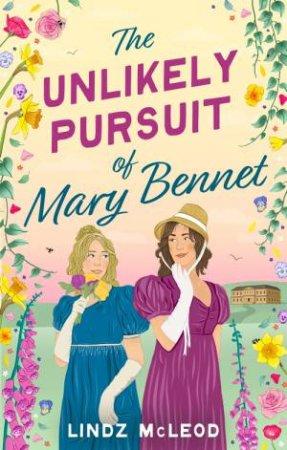 The Unlikely Pursuit of Mary Bennet by Lindz McLeod