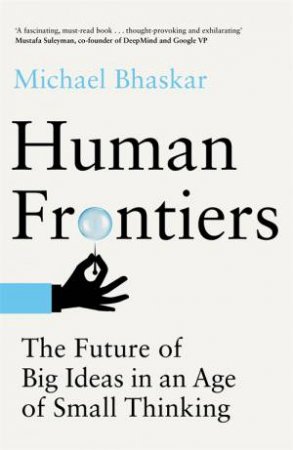 Human Frontiers by Michael Bhaskar