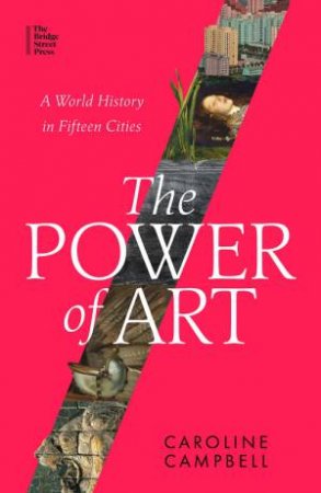 The Power of Art by Caroline Campbell