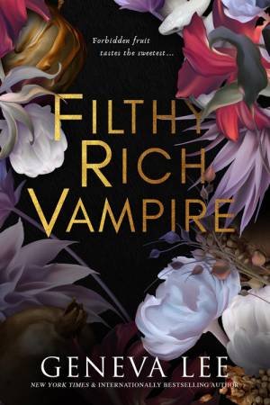 Filthy Rich Vampire by Geneva Lee