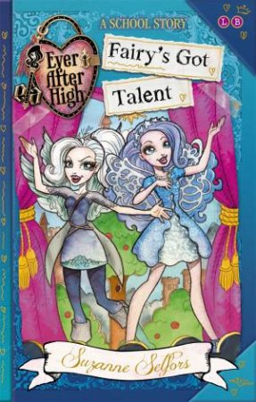 04: Fairy's Got Talent by Suzanne Selfors